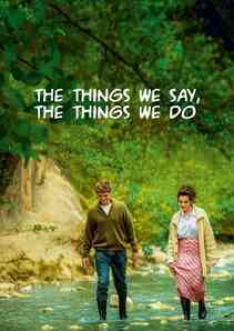The Things We Say, the Things We Do