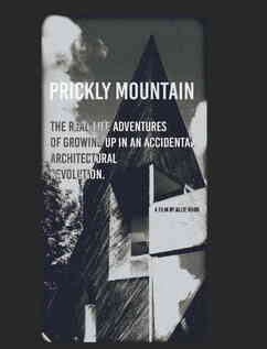 Prickly Mountain and My Design/Build Life